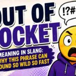 Out of Pocket Meaning in Slang: Why This Phrase Can Sound So Wild So Fast