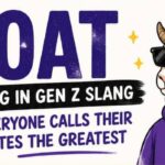 GOAT Meaning in Gen Z Slang: Why Everyone Calls Their Favorites the Greatest