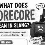 What Does Corecore Mean in Slang? The Weird, Beautiful Internet Trend Everyone Is Feeling