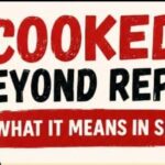 What Does Cooked Beyond Repair Mean in Slang? The Brutal Phrase Everyone Is Using in 2026