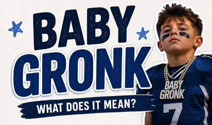 What Does Baby Gronk Mean in Slang? The Viral Meme Everyone Is Talking About
