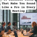 60 Business Terms That Make You Sound Like a Pro in Every Meeting