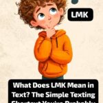 What Does LMK Mean in Text? The Simple Texting Shortcut You're Probably Using Wrong