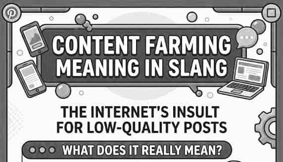 Content Farming Meaning in Slang: What It Really Means and Why People Say It Like an Insult