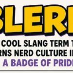 Blerd Meaning: The Cool Slang Term That Turns Nerd Culture Into a Badge of Pride