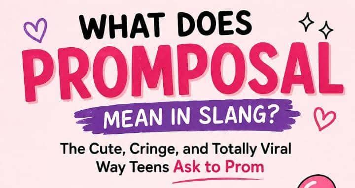 What Does Promposal Mean in Slang? The Cute, Cringe, and Totally Viral Way Teens Ask to Prom