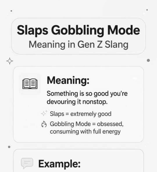 Slaps Gobbling Mode Meaning in Gen Z Slang: The Wild Phrase Everyone Is Saying Wrong