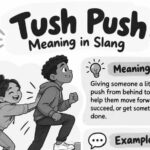 Tush Push Meaning in Slang: The Real Meaning, Origin, and How People Use It Today