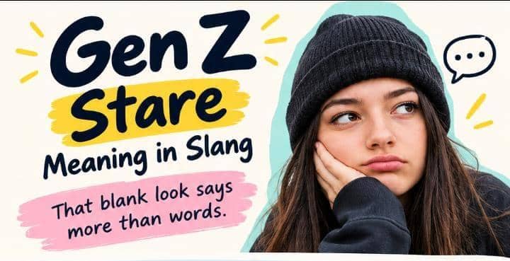 Gen Z Stare Meaning: Why That Blank Look Says More Than Words